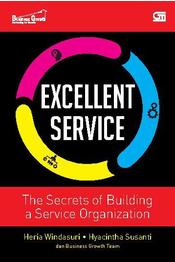 Excellent Service: The secrets of building a service organization