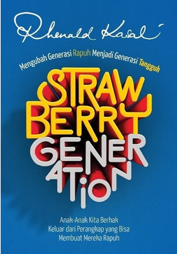 Straw Berry Generation: Anak-anak kita berhak keluar dari perangkap yang bisa membuat mereka rapuh